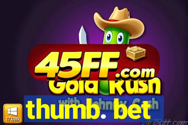 thumb. bet